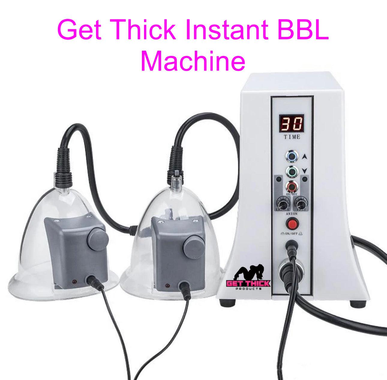 Instant Results Get Thick BBL Machine-Super Strong - Get Thick Products
