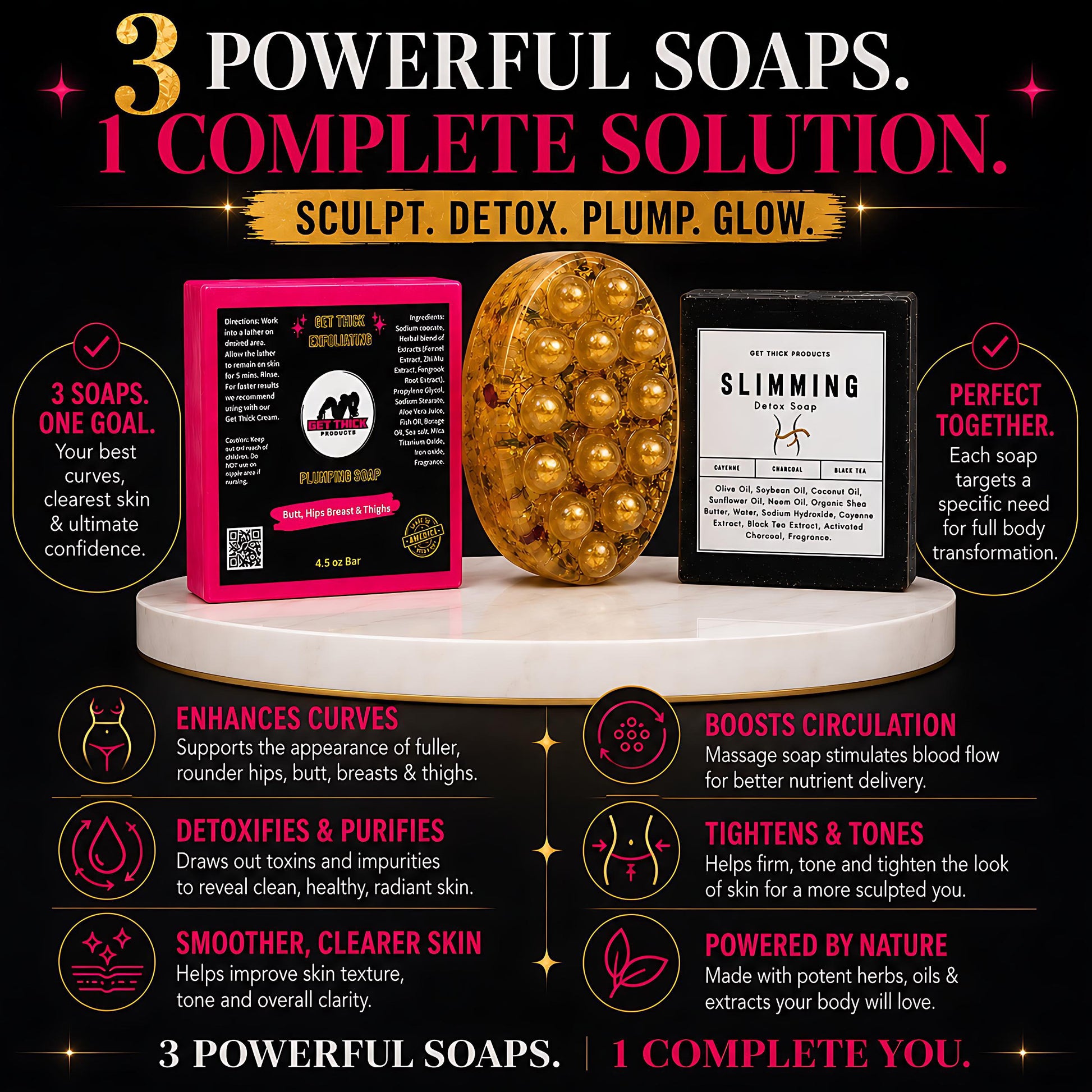 Three body care products displayed together on a white pedestal against a black promotional background: a pink boxed soap, a large oval bar wrapped in gold foil, and a slim black soap bar labeled Slimming Sculpt. Text around the products claims benefits for sculpting, detoxing, plumping, and glowing.