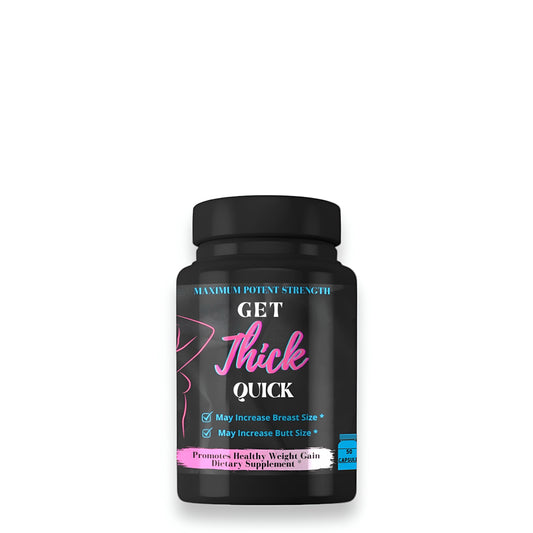 Max Strength Thick Quick Bigger Weight Gain Pills 