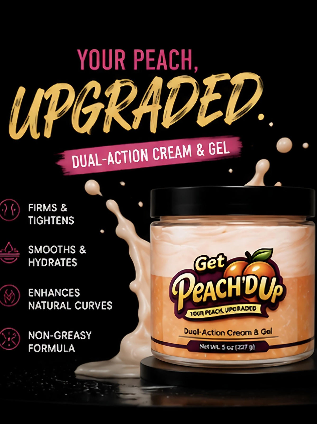 🍑 Get Peach’D Up Dual-Action Cream – 8 oz Peach Body Cream for Women’s Curves - Get Thick Products