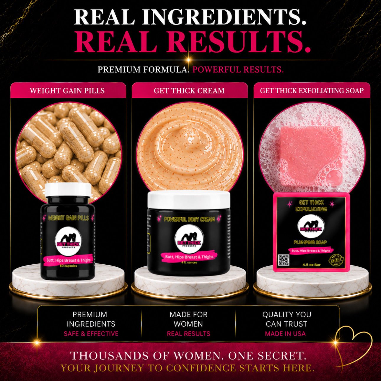 Get Thick Plumping Soap, Cream. Pills - Best Butt Enhancement 3 step System - Get Thick Products