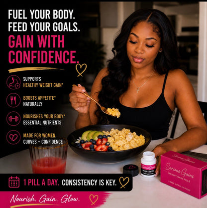Serious Gains™ Weight Gain Support Capsules – Daily Nutritional Support for Healthy Weight Goals - Get Thick Products